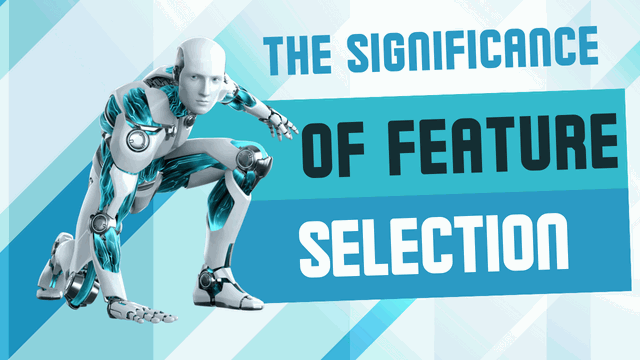 A Complete Guide of Feature Selection Techniques in Machine Learning