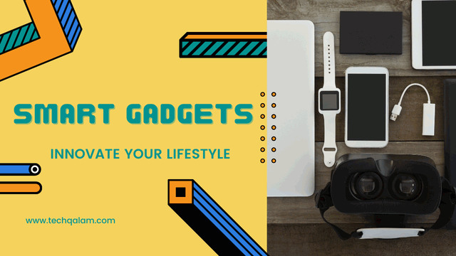 Smart Gadgets Innovate Your Lifestyle