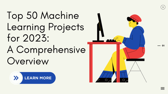 Top 50 Machine Learning Projects for 2023
